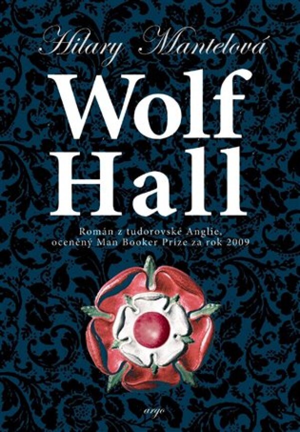 Hilary Mantelová: WOLF HALL