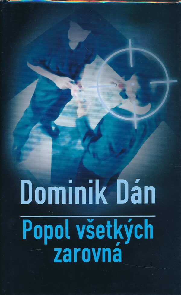 Dominik Dán: POPOL VŠETKÝCH ZAROVNÁ