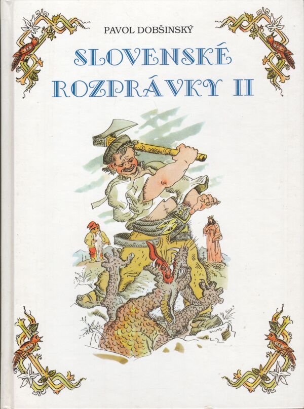 Pavol Dobšinský: SLOVENSKÉ ROZPRÁVKY II.