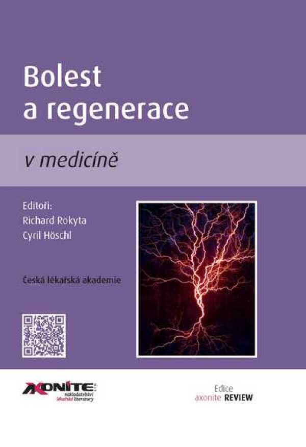 Richard Rokyta, cyril Höschl: BOLEST A REGENERACE V MEDICÍNĚ