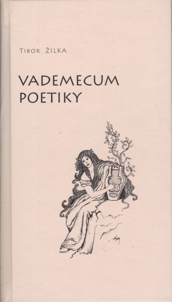 Tibor Žilka: VADEMECUM POETIKY