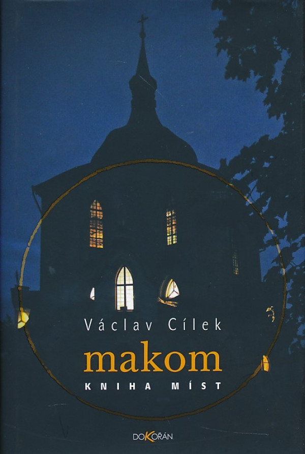 Václav Cílek: MAKOM. KNIHA MÍST (2. DOPLNĚNÉ VYDÁNÍ)