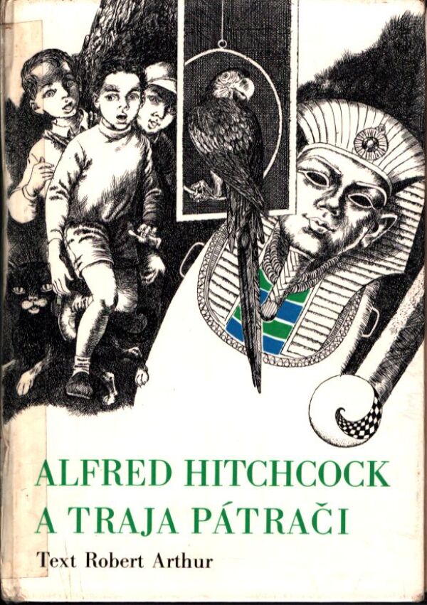 Robert Arthur: ALFRED HITCHCOCK A TRAJA PÁTRAČI