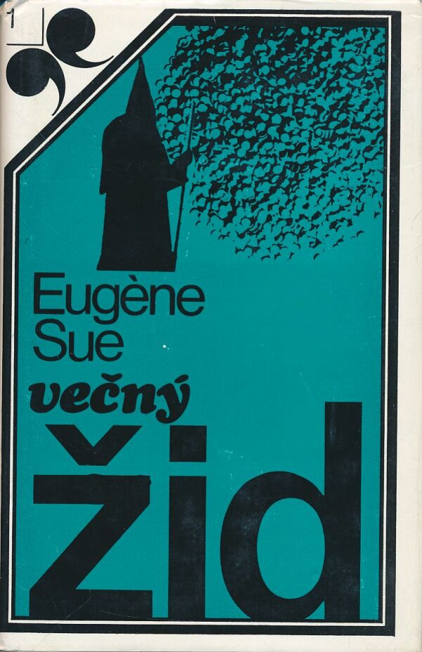 Eugéne Sue: Večný žid 1-3