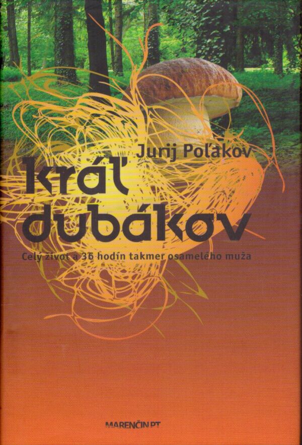 Jurij Poľakov: KRÁĽ DUBÁKOV