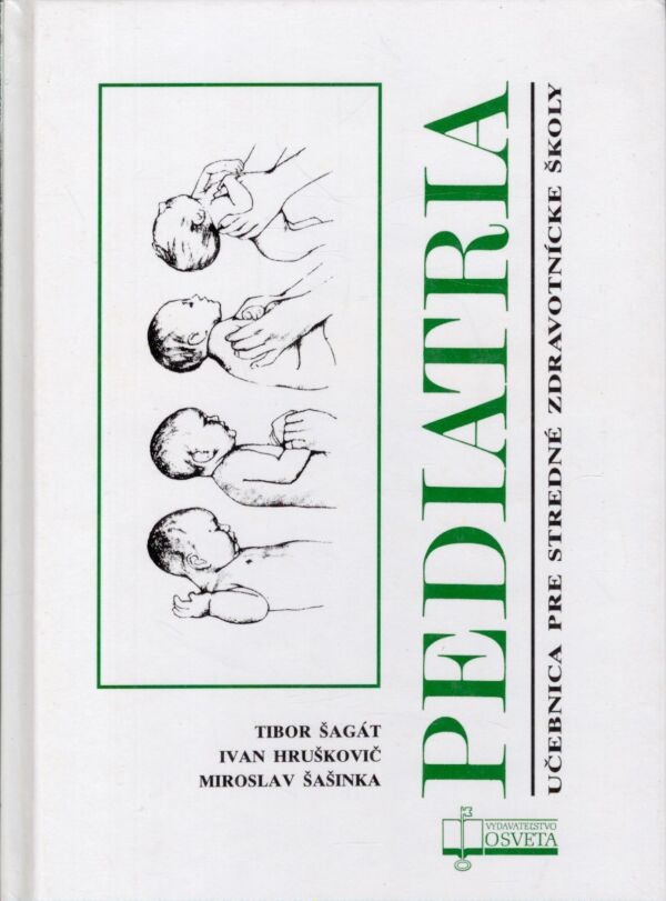 T. Šagát, I. Hruškovič, M. Šašinka: PEDIATRIA