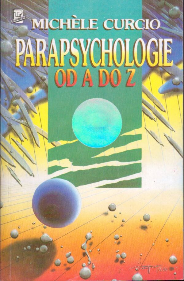 Michéle Curcio: PARAPSYCHOLOGIE OD A DO Z