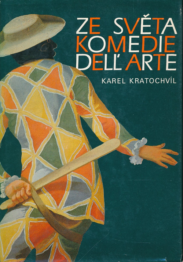 Karel Kratochvíl: ZE SVĚTA KOMEDIE DELL`ARTE