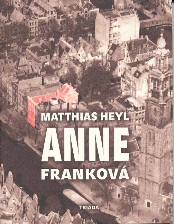 Matthias Heyl: ANNE FRANKOVÁ