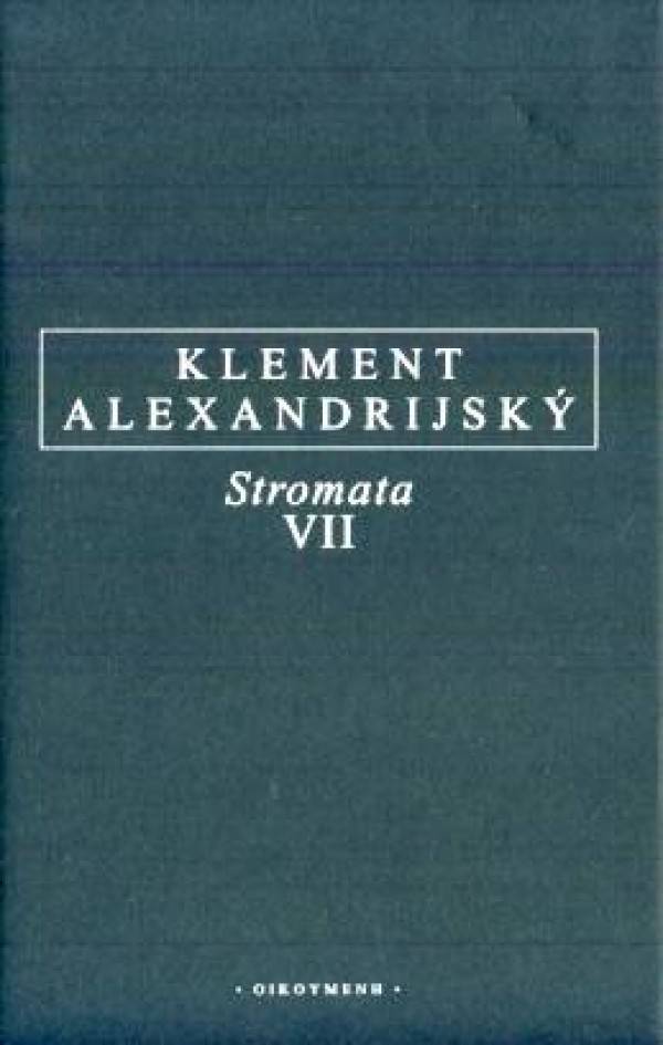 Alexandrijský Klement: STROMATA VII