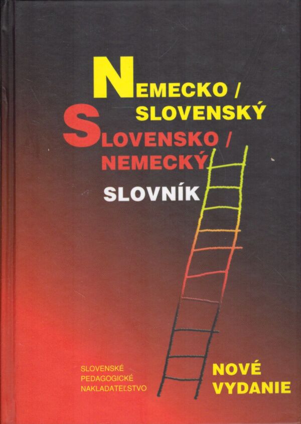 Eleonóra Kovácsová, Emília Péchyová, Alena Vokounová: NEMECKO-SLOVENSKÝ SLOVENSKO-NEMECKÝ SLOVNÍK