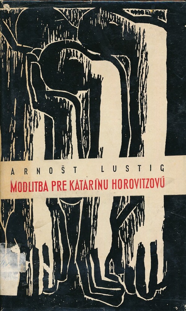 Arnošt Lustig: MODLITBA PRE KATARÍNU HOROVITZOVÚ