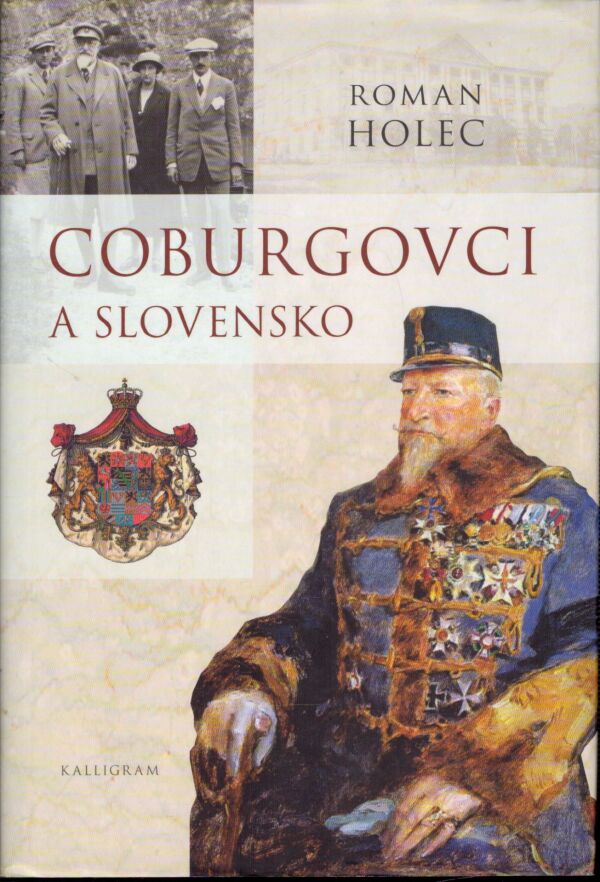 Roman Holec: COBURGOVCI A SLOVENSKO