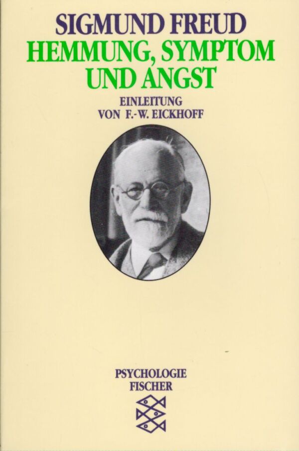 Sigmund Freud: HEMMUNG, SYMPTOM UND ANGST