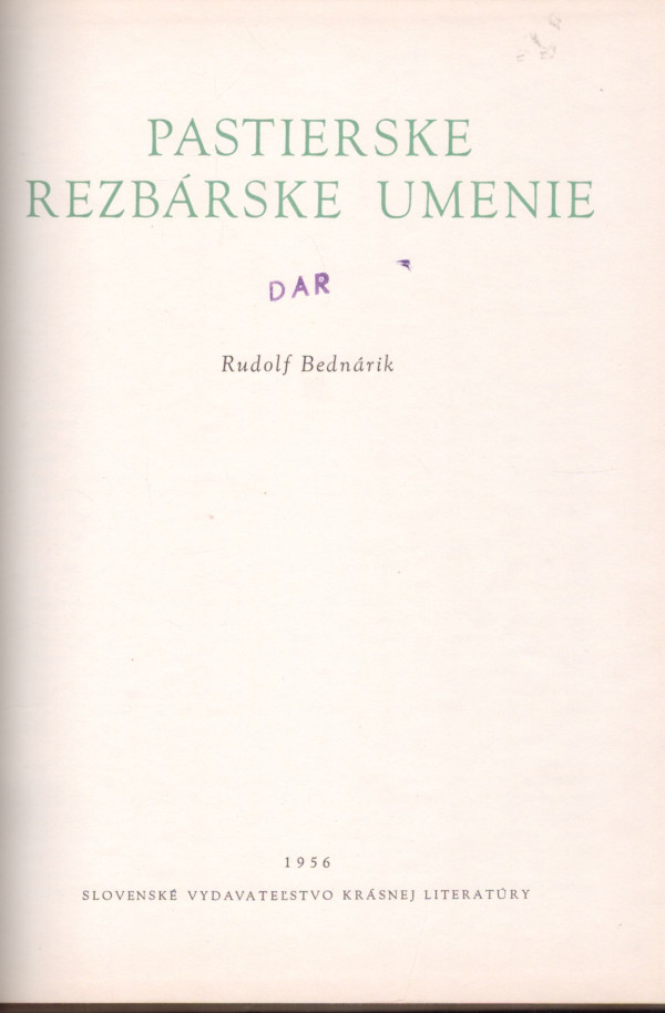 Rudolf Bednárik: PASTIERSKE REZBÁRSKE UMENIE