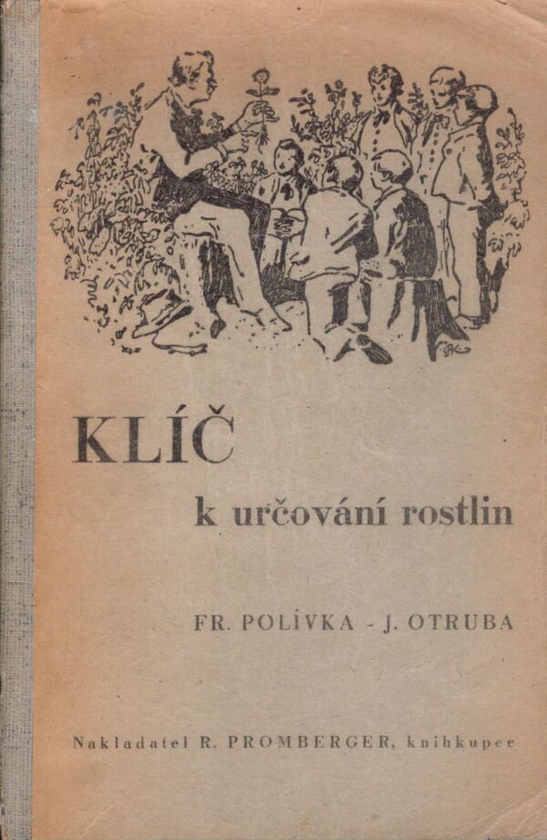 Fr. Polívka, J. Otruba: KLÍČ K URČOVÁNÍ ROSTLIN