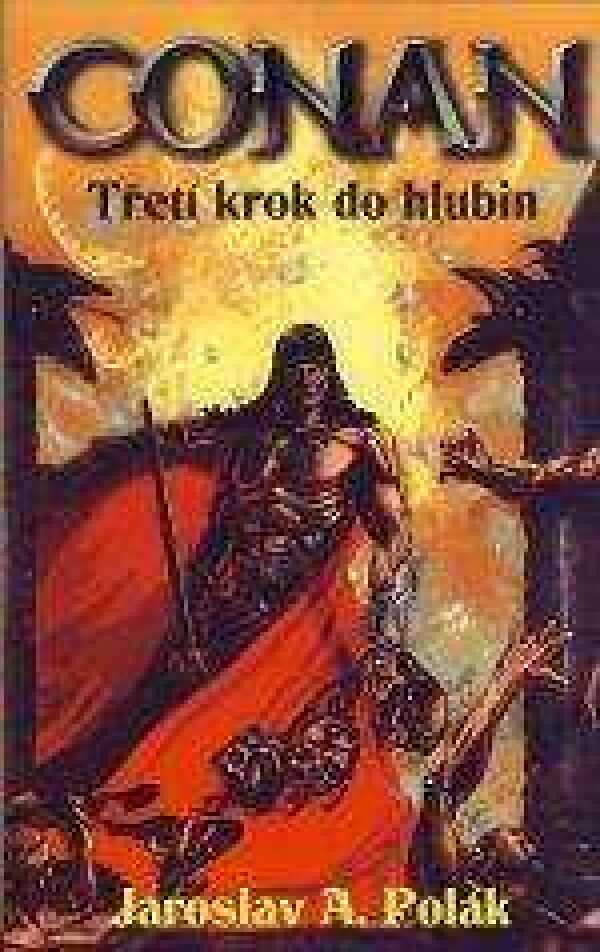 Jaroslav A. Polák: CONAN - TŘETÍ KROK DO HLUBIN