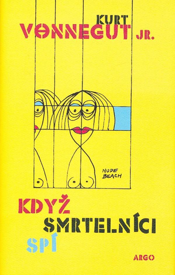 Kurt Jr. Vonnegut: KDYŽ SMRTELNÍCI SPÍ