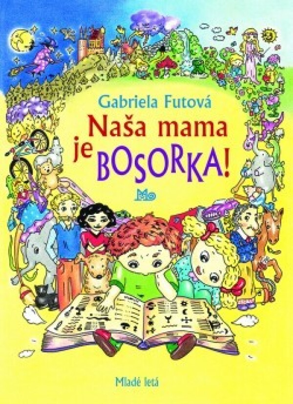 Gabriela Futová: NAŠA MAMA JE BOSORKA!