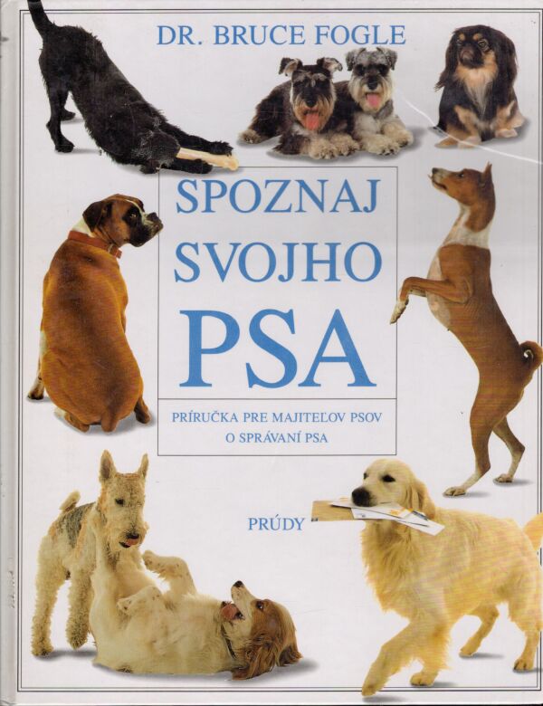 Bruce Fogle: SPOZNAJ SVOJHO PSA