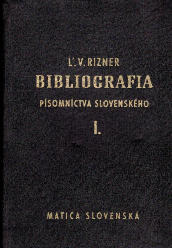 Ľudovít V. Rizner: BIBLIOGRAFIA PÍSOMNÍCTVA SLOVENSKÉHO