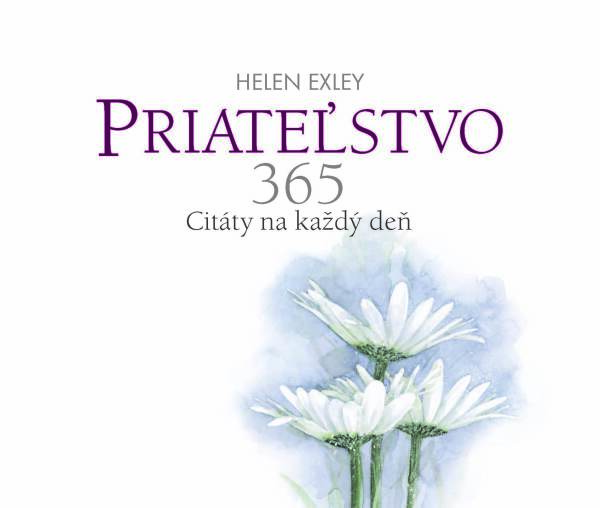 Helen Exley: PRIATEĽSTVO 365. CITÁTY NA KAŽDÝ DEŇ