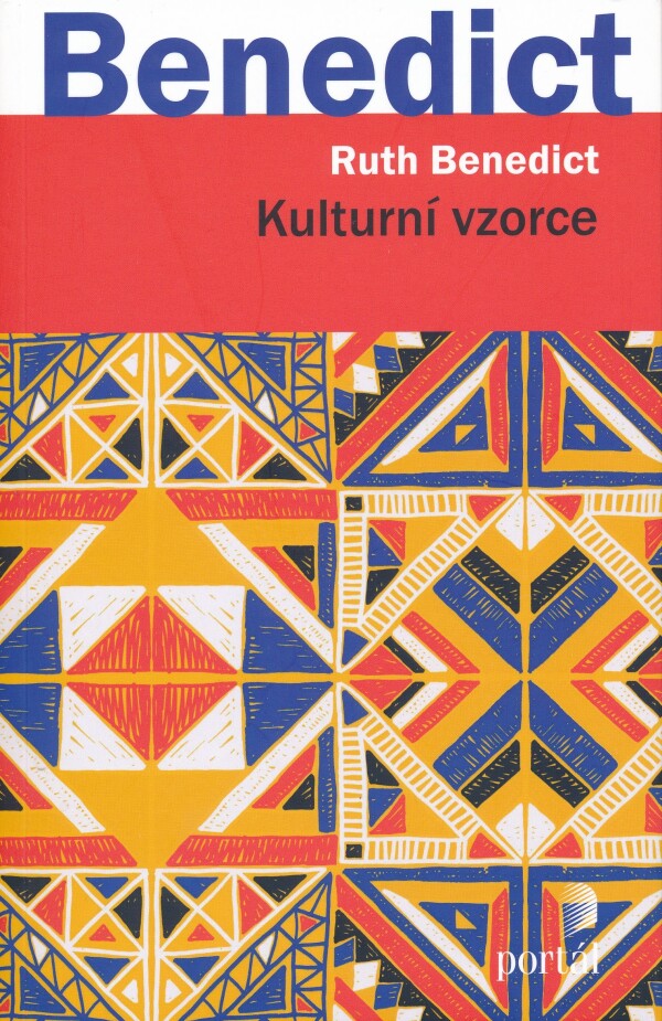 Ruth Benedict: KULTURNÍ VZORCE