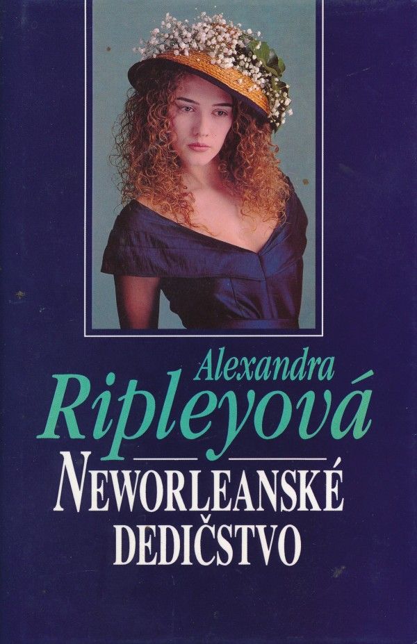 Alexandra Ripleyová: NEWORLEANSKÉ DEDIČSTVO