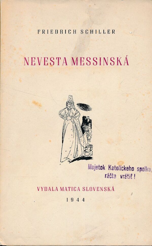 Friedrich Schiller: NEVESTA MESSINSKÁ