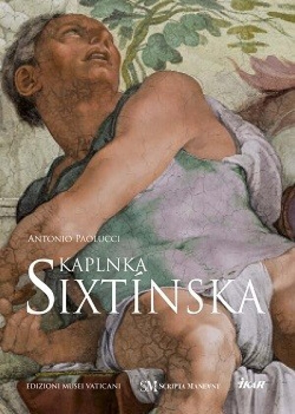 Antonio Paolucci: SIXTÍNSKA KAPLNKA