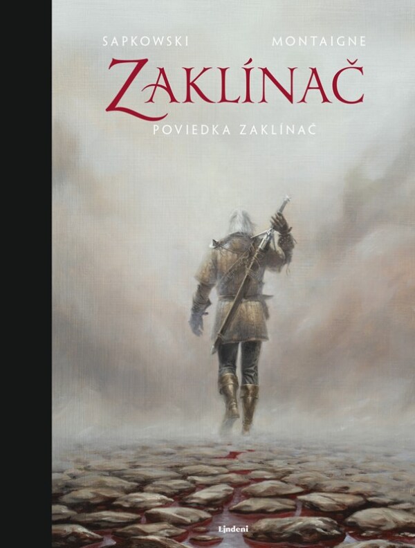 Andrzej Sapkowski, Timothée Montaigne: ZAKLÍNAČ - POVIEDKA ZAKLÍNAČ 1