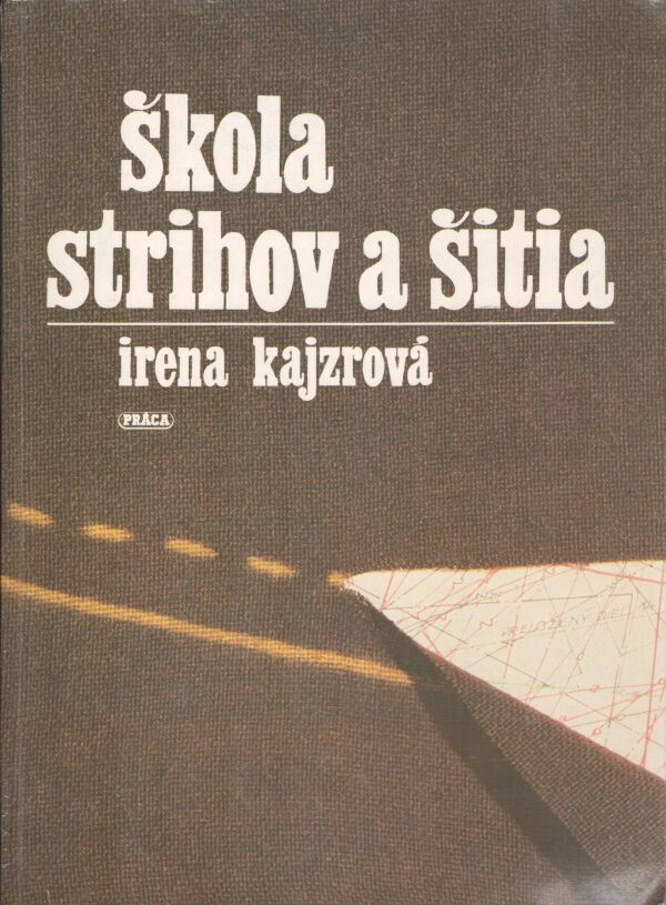 Irena Kajzrová: ŠKOLA STRIHOV A ŠITIA
