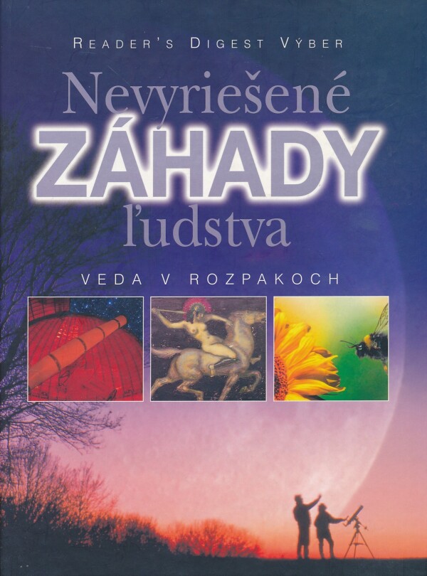 NEVYRIEŠENÉ ZÁHADY ĽUDSTVA