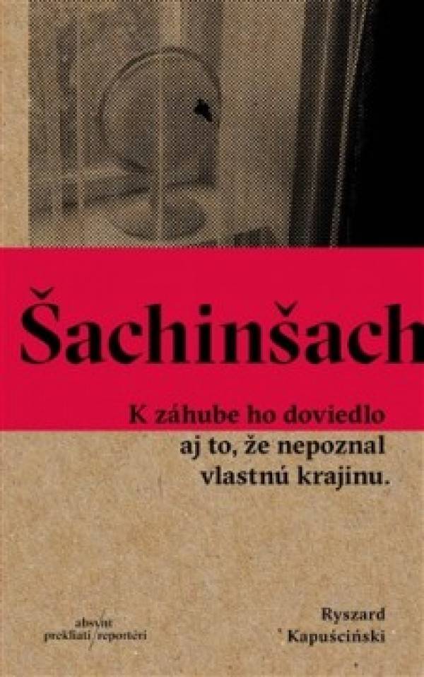 Ryszard Kapuscinski: ŠACHINŠACH