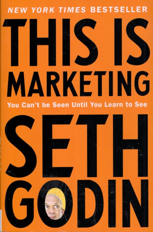 Seth Godin: THIS IS MARKETING