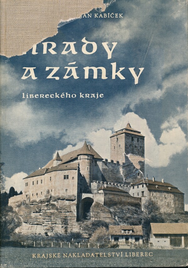 Rudolf Anděl, Jan Kabíček: HRADY A ZÁMKY LIBERECKÉHO KRAJE