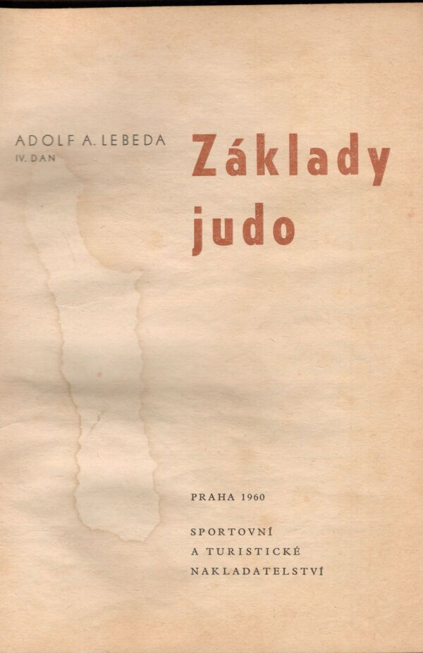 Adolf A. Lebeda: ZÁKLADY JUDO