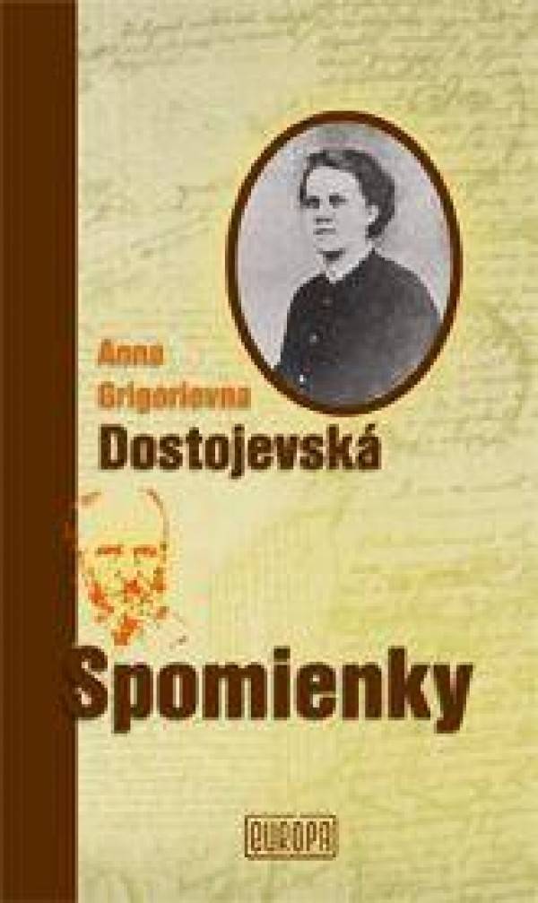 Anna Grigorievna Dostojevská: SPOMIENKY