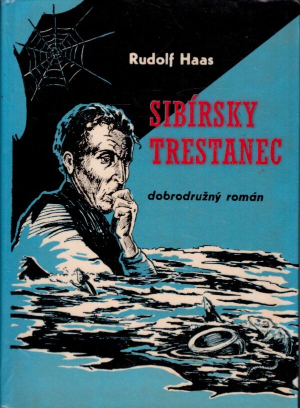 Rudolf Haas: SIBÍRSKY TRESTANEC