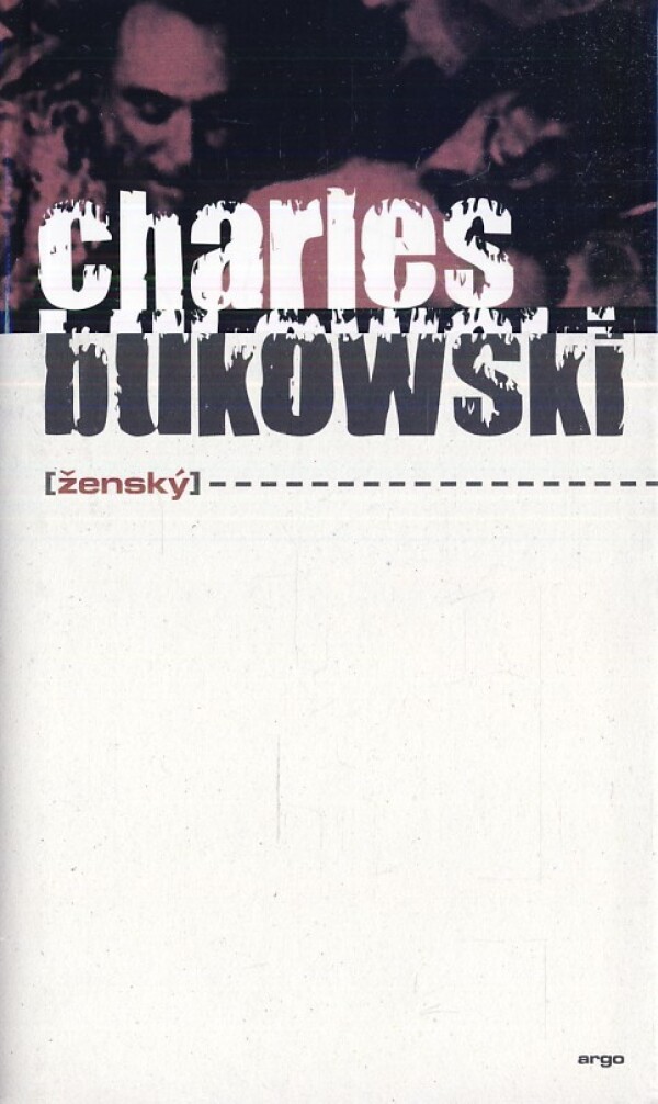 Charles Bukowski: ŽENSKÝ