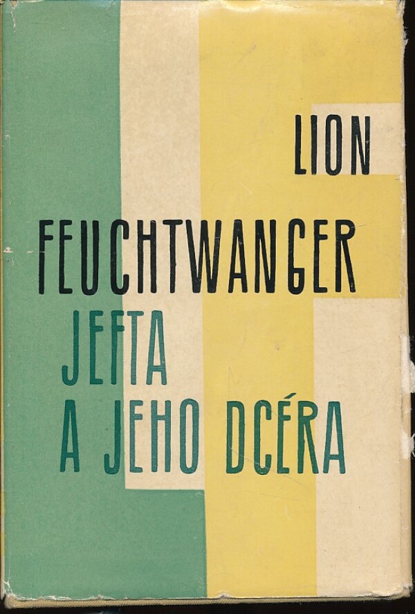 Lion Feuchtwanger: JEFTA A JEHO DCÉRA