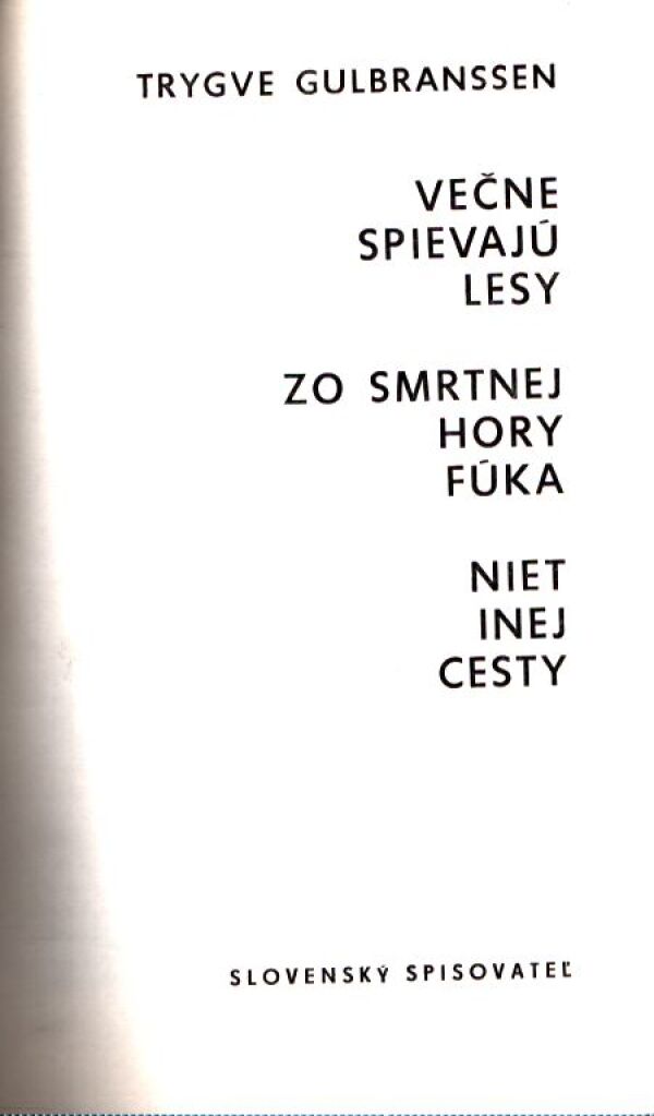 Trygve Gulbranssen: VEČNE SPIEVAJÚ LESY