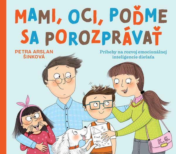 Petra Arslan Šinková: MAMI, OCI, POĎME SA POROZPRÁVAŤ