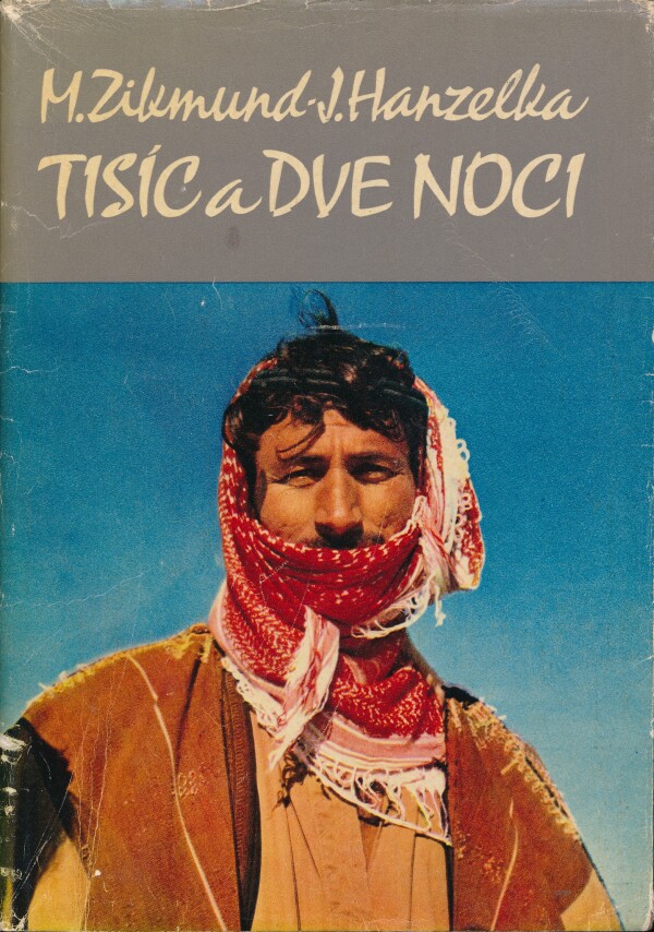 Miroslav Zikmund, Jiří Hanzelka: TISÍC A DVE NOCI