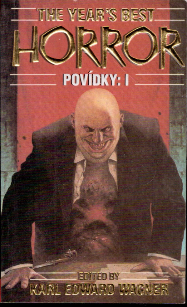 Karl Edward Wagner: THE YEARS BEST HORROR POVÍDKY: 1