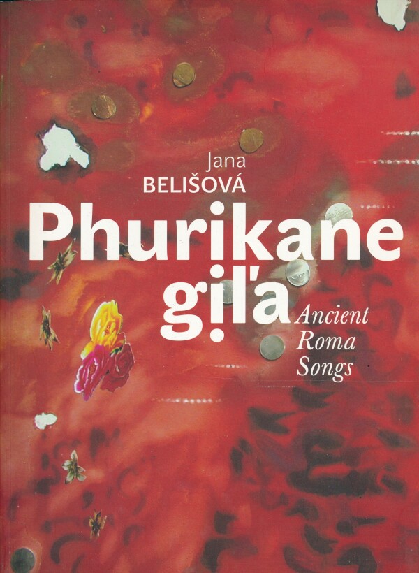 Jana Belišová: PHURIKANE GIĽA - ANCIENT ROMA SONGS