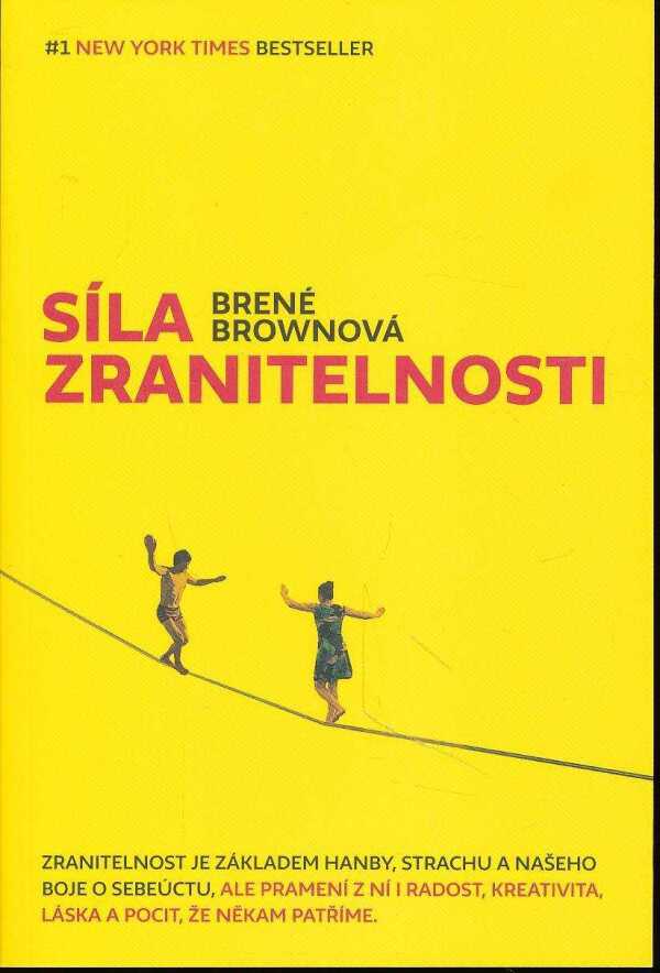 Brené Brownová: SÍLA ZRANITELNOSTI