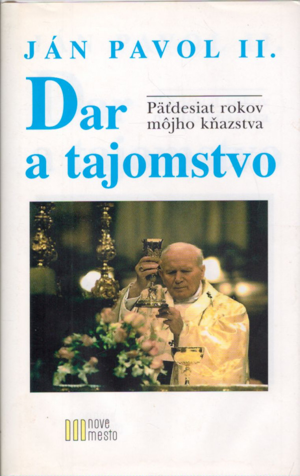 Ján Pavol II.: DAR A TAJOMSTVO