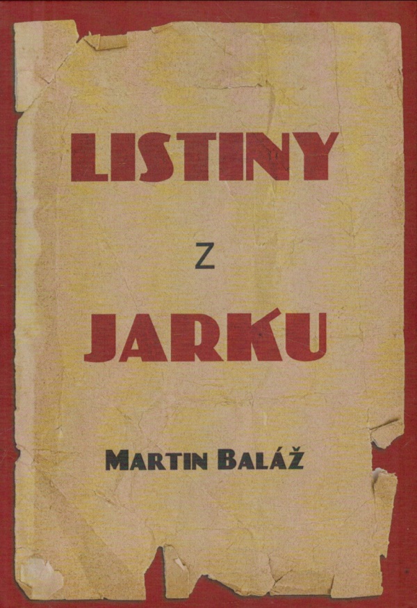 Martin Baláž: LISTINY Z JARKU