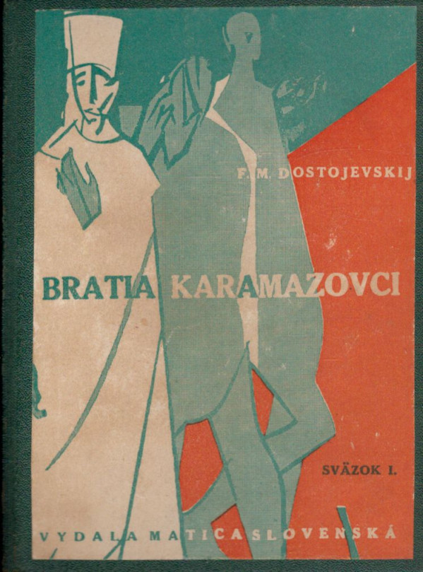 F. M. Dostojevskij: BRATIA KARAMAZOVCI I, II